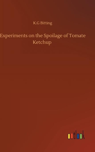 Experiments on the Spoilage of Tomate Ketchup
