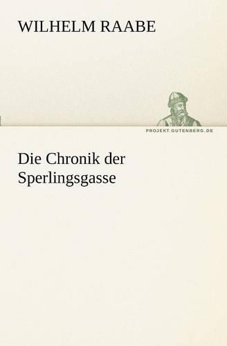 Die Chronik Der Sperlingsgasse: (German)