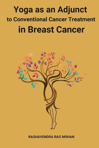 Yoga as an Adjunct to Conventional Cancer Treatment in Breast Cancer