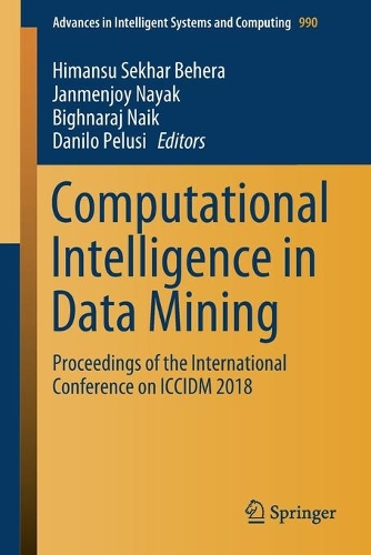 Computational Intelligence in Data Mining: Proceedings of the International Conference on ICCIDM 2018(990 Advances in Intelligent Systems and Computing)