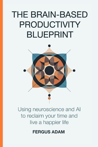 The Brain-Based Productivity Blueprint