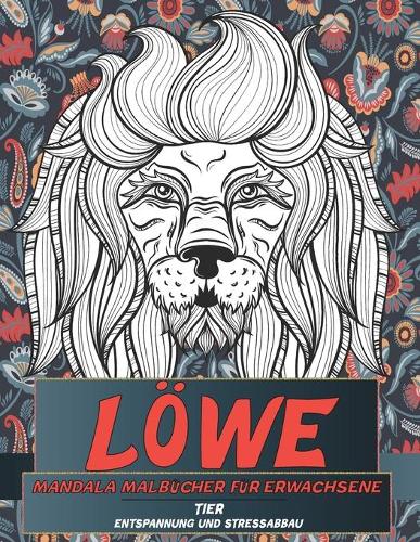 Mandala Malbücher für Erwachsene - Entspannung und Stressabbau - Tier - Löwe