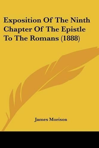Exposition Of The Ninth Chapter Of The Epistle To The Romans (1888)