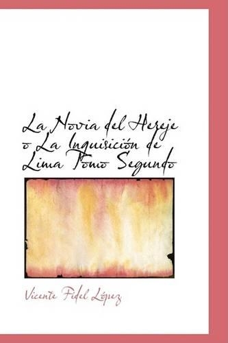 La Novia del Hereje O La Inquisicion de Lima Tomo Segundo
