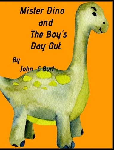 Mister Dino and The Boy's Day Out.