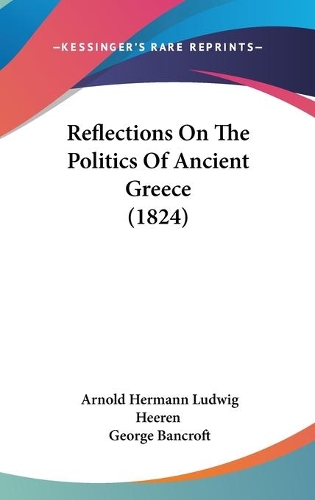 Reflections On The Politics Of Ancient Greece (1824)