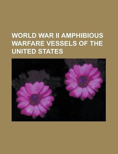 World War II Amphibious Warfare Vessels of the United States