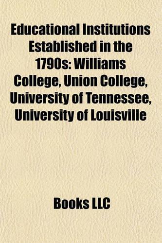 Educational Institutions Established in the 1790s