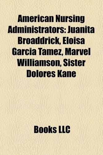 American Nursing Administrators: Juanita Broaddrick, Eloisa Garcia Tamez, Marvel Williamson, Sister Dolores Kane(English)