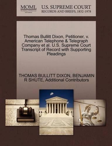 Thomas Bullitt Dixon, Petitioner, V. American Telephone & Telegraph Company et al. U.S. Supreme Court Transcript of Record with Supporting Pleadings