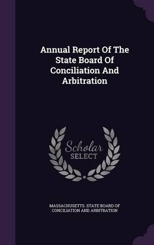 Annual Report Of The State Board Of Conciliation And Arbitration: (English)