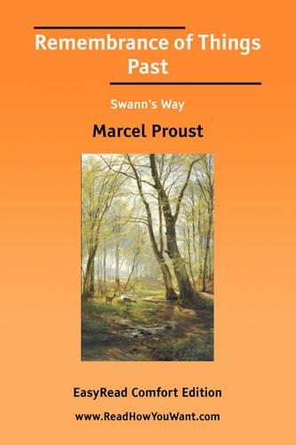 Remembrance of Things Past Swann's Way [Easyread Comfort Edition]