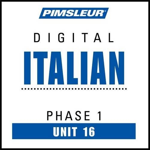 Pimsleur Italian Level 1 Lesson 16 MP3: Learn to Speak and Understand Italian with Pimsleur Language Programs(1 Pimsleur Digital)