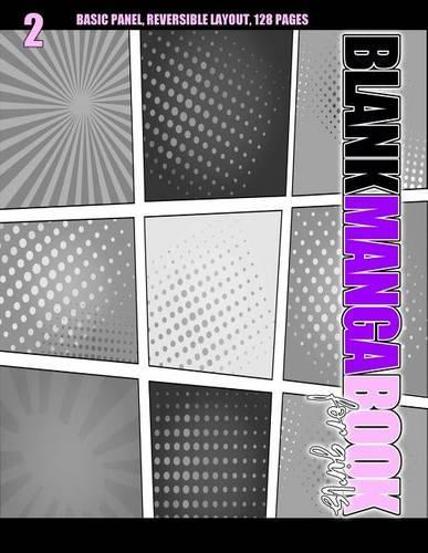 Blank Manga Book for Girls 2: Basic Panel, Reversible Layout, 128 Pages(English)