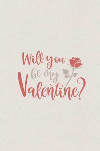 Will you be my Valentine