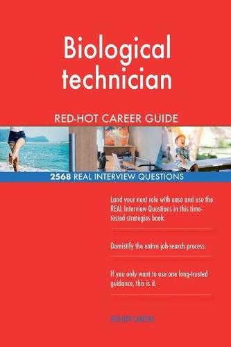 Biological technician RED-HOT Career Guide; 2568 REAL Interview Questions