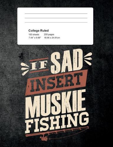 If Sad Insert Muskie Fishing