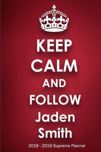 Keep Calm and Follow Jaden Smith 2018-2019 Supreme Planner