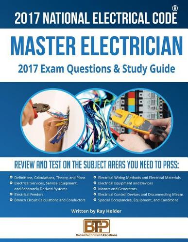 2017 Master Electrician Exam Questions and Study Guide: (English)