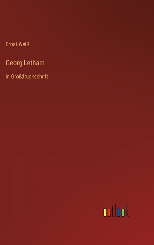 Georg Letham: in Großdruckschrift