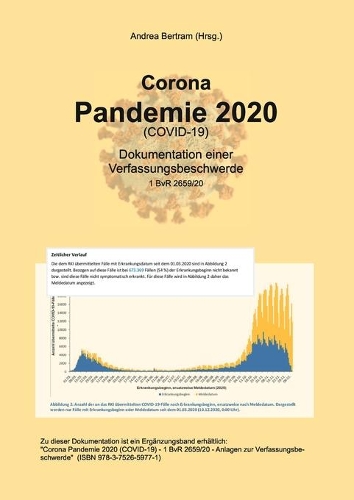 Corona Pandemie 2020 (Covid 19): Dokumentation einer Verfassungsbeschwerde - 1 BvR 2659/20