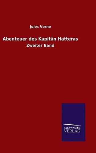 Abenteuer des Kapitän Hatteras: (German)