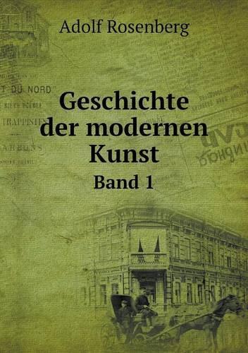 Geschichte Der Modernen Kunst Band 1