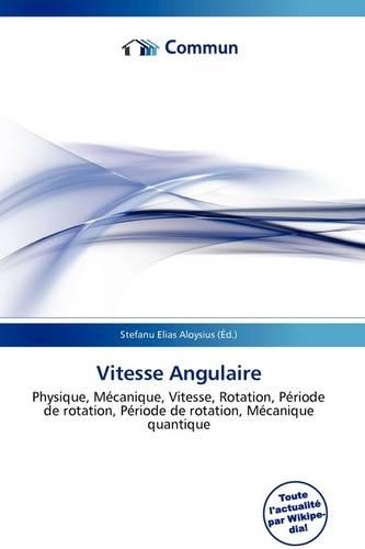 Vitesse Angulaire: (French)