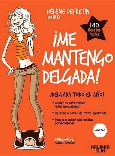 Me Mantengo Delgada!