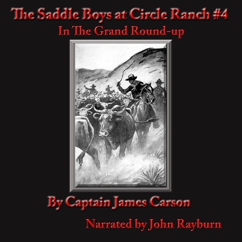 The Saddle Boys at Circle Ranch: In the Grand Round-Up(4 The Saddle Boys)