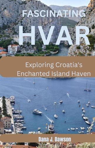 Fascinating Hvar