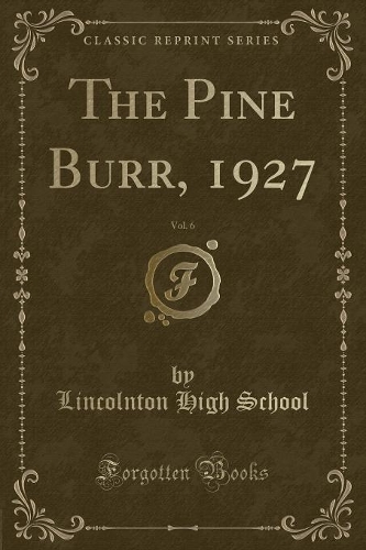 The Pine Burr, 1927, Vol. 6 (Classic Reprint)
