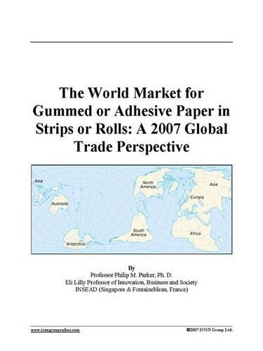The World Market for Gummed or Adhesive Paper in Strips or Rolls