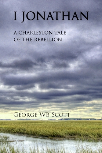 I Jonathan: A Charleston Tale of the Rebellion