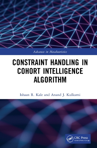 Constraint Handling in Cohort Intelligence Algorithm: (Advances in Metaheuristics)