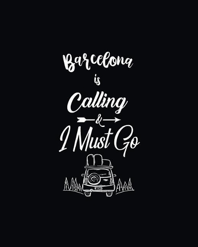 Barcelona Is Calling and I Must Go