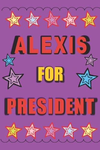 Alexis for President