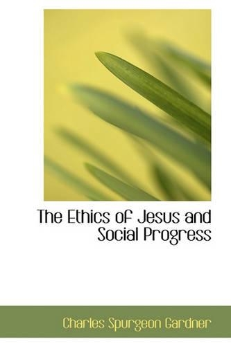 The Ethics of Jesus and Social Progress