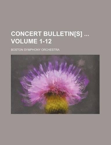 Concert Bulletin[s] Volume 1-12