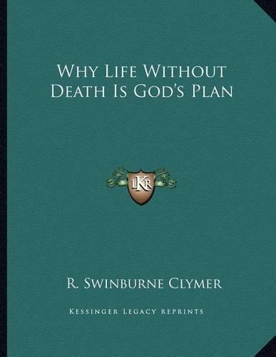 Why Life Without Death Is God's Plan