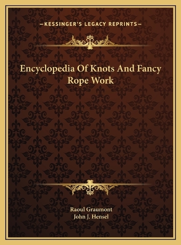 Encyclopedia Of Knots And Fancy Rope Work