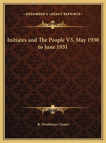 Initiates and The People V3, May 1930 to June 1931
