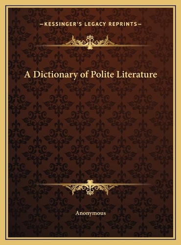 A Dictionary of Polite Literature