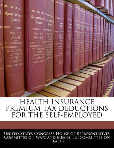 Health Insurance Premium Tax Deductions for the Self-Employed: (English)
