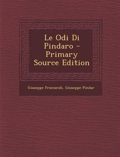 Le Odi Di Pindaro - Primary Source Edition: (Italian)