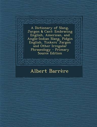 A Dictionary of Slang, Jargon & Cant