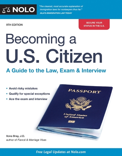 Becoming a U.S. Citizen: A Guide to the Law, Exam & Interview