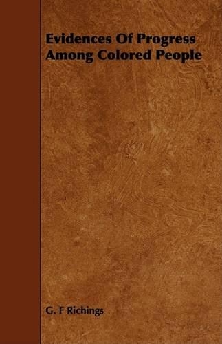 Evidences Of Progress Among Colored People: (English)