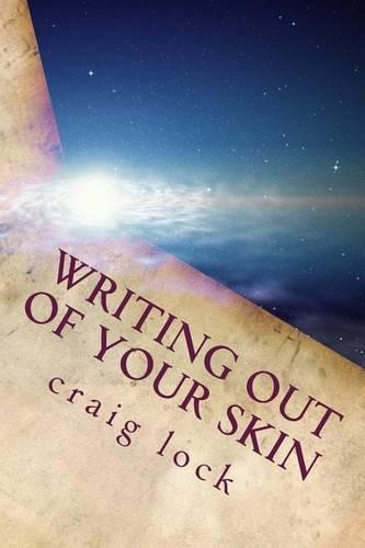 Writing out of Your Skin