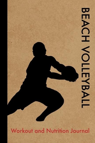 Mens Beach Volleyball Workout and Nutrition Journal